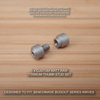 Benchmade 535 BUGOUT 2 Piece Custom Titanium Thumb Stud Set - MATT RAW