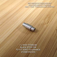 Zero Tolerance ZT0566 566 566BW 566CF ZT Knife Titanium Ti Blade Stop Pin - RAW