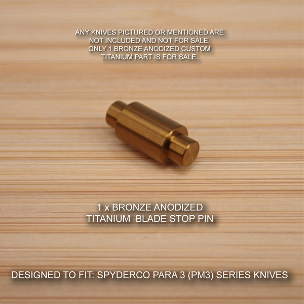 Spyderco Paramilitary Para 3 PM3 Custom BRONZE Anodized Titanium Blade Stop Pin