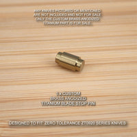 Zero Tolerance ZT0920 ZT 0920 920 Custom Titanium Blade Stop Pin anodized BRASS
