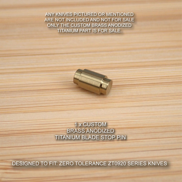 Zero Tolerance ZT0920 ZT 0920 920 Custom Titanium Blade Stop Pin anodized BRASS