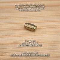Benchmade 940-1 Osborne Knife Custom Titanium Blade Stop Pin Anodized in BRASS